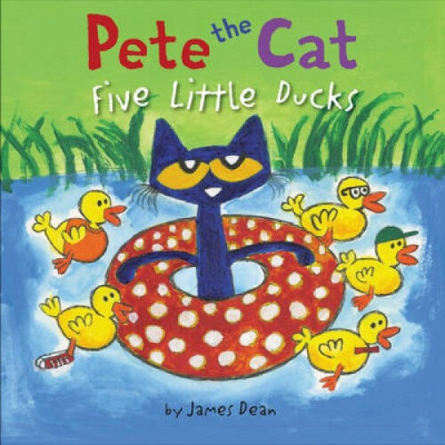Pete the Cat Five Little Ducks by James Dean