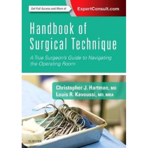 Handbook of Surgical Technique by Christopher J Hartman