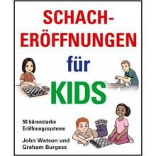 Schacheroffnungen Fur Kids by John Watson & Graham Burgess