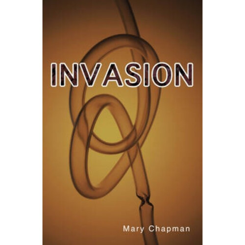 Invasion by Mary Chapman