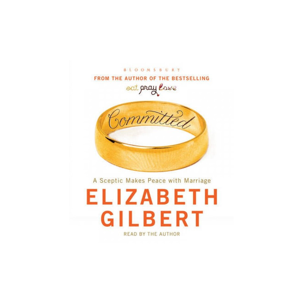 Riachristiecollections Committed A Sceptic Makes Peace With Marriage By Elizabeth Gilbert