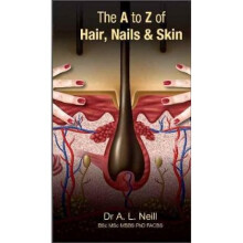 The A to Z of Hair Nails and Skin by Amanda Neill