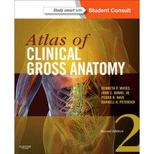 Atlas of Clinical Gross Anatomy by Kenneth Moses