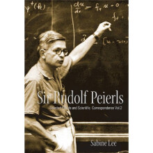 Sir Rudolf Peierls Selected Private And Scientific Correspondence Volume 2 by Sabine Lee