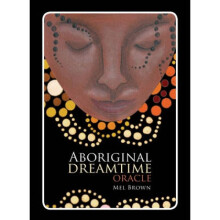 Aboriginal Dreamtime Oracle by Mel Brown