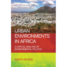 Urban Environments in Africa by Garth Myers