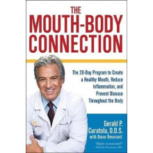 The MouthBody Connection The 28Day Program to Create a Healthy Mouth Reduce Inflammation and Preven
