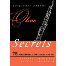Oboe Secrets 75 Performance Strategies for the Advanced Oboist and English Horn Player by Jacquelin