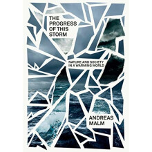 The Progress of This Storm: Nature and Society in a Warming World
