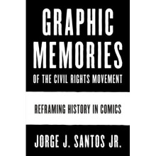 Graphic Memories of the Civil Rights Movement