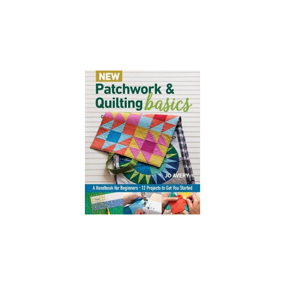 New Patchwork & Quilting Basics