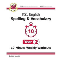 New KS1 English 10-Minute Weekly Workouts: Spelling & Vocabulary - Year 2