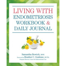 Living With Endometriosis Workbook And Daily Journal