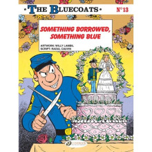 The Bluecoats Vol. 13: Something Borrowed, Something Blue - Book