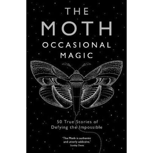 The Moth: Occasional Magic