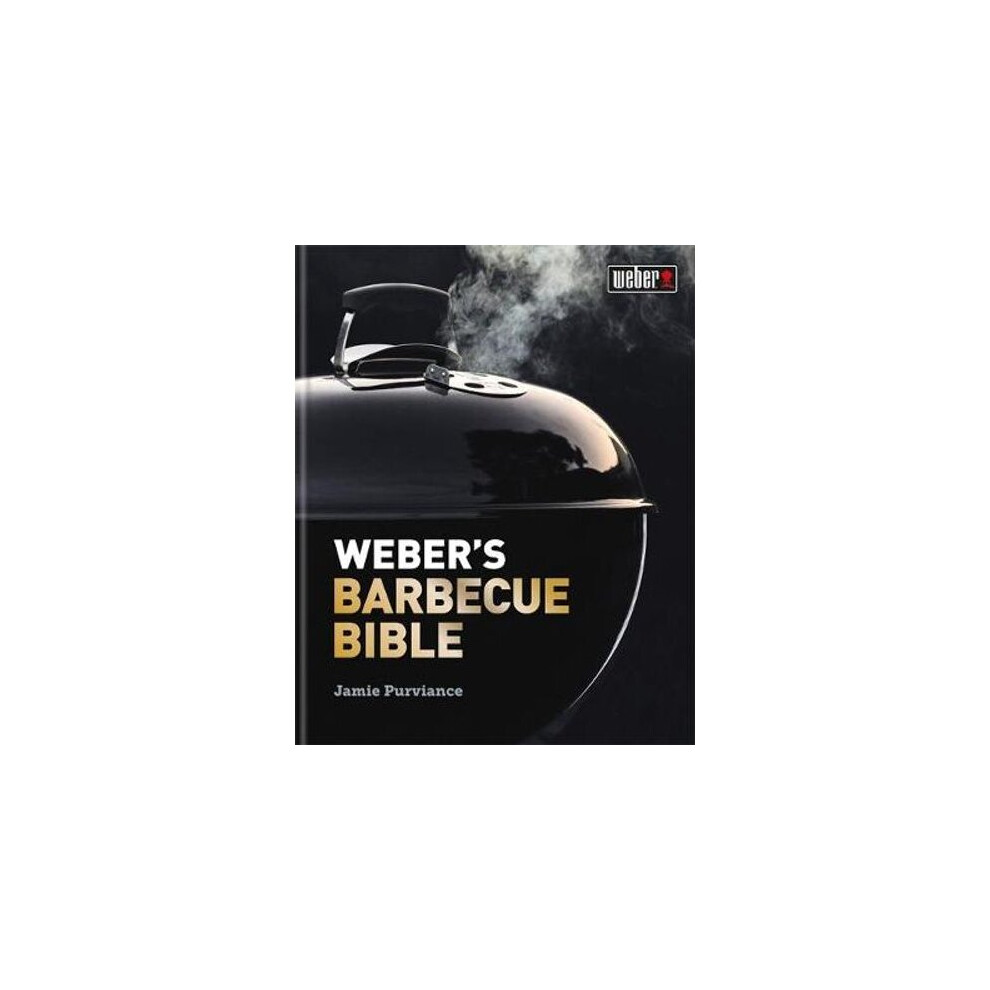Weber's Barbecue Bible 