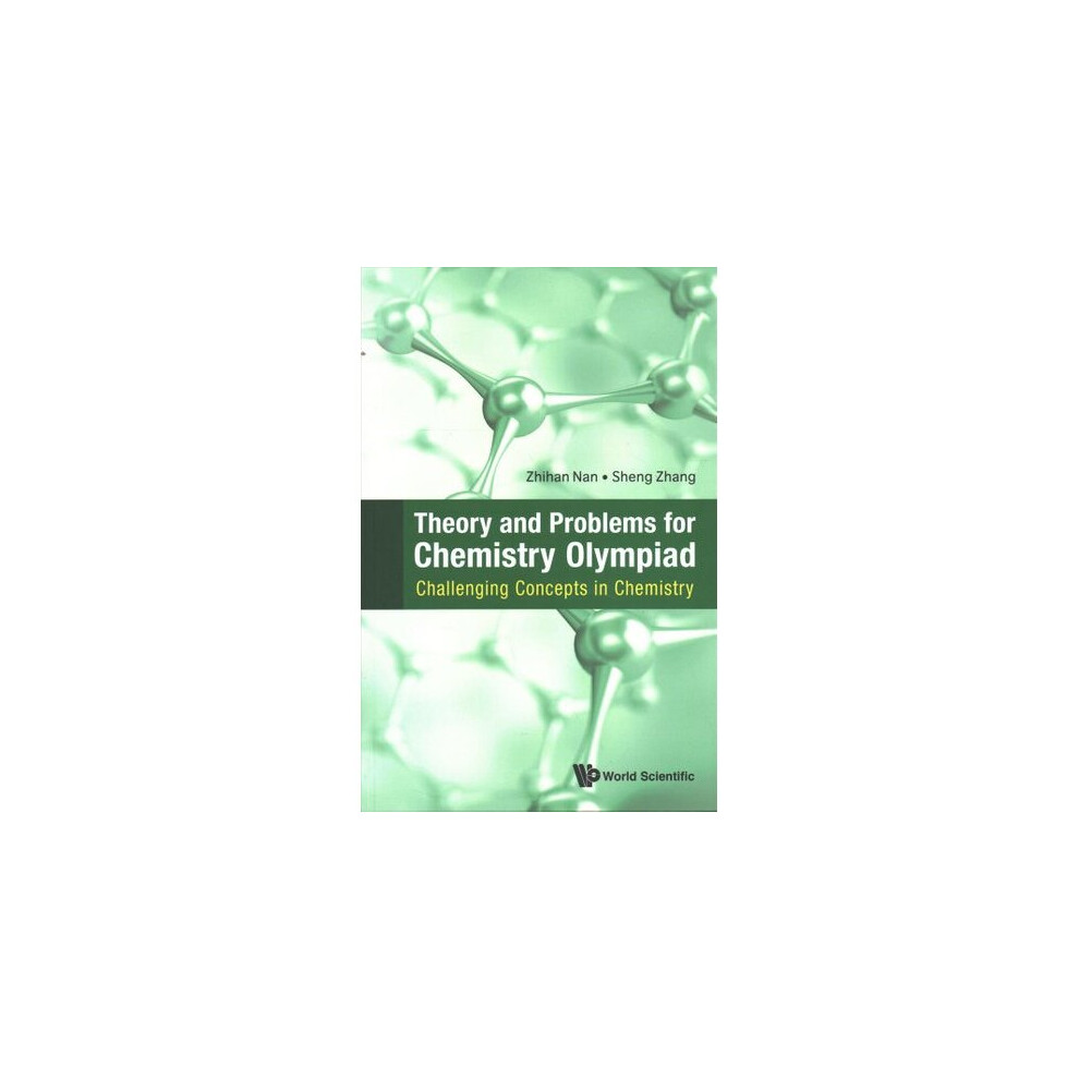 Theory And Problems For Chemistry Olympiad: Challenging Concepts In Chemistry