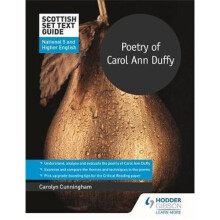 Scottish Set Text Guide: Poetry of Carol Ann Duffy for National 5 and Higher English