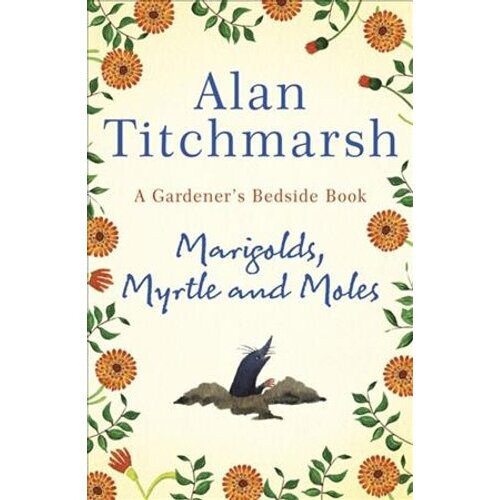 Marigolds, Myrtle and Moles
