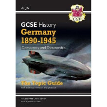 New Grade 9-1 GCSE History AQA Topic Guide - Germany, 1890-1945: Democracy and Dictatorship