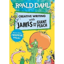 Roald Dahl Creative Writing with James and the Giant Peach: How to Write Phenomenal Poetry
