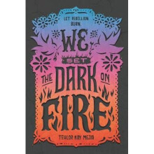 We Set the Dark on Fire