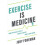 Exercise is Medicine 1