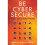 Be Cyber Secure: Tales, Tools and Threats 1