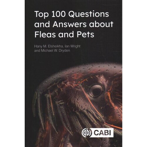 Top 100 Questions and Answers about Fleas and Pets