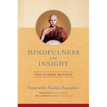 Mindfulness and Insight: The Mahasi Method