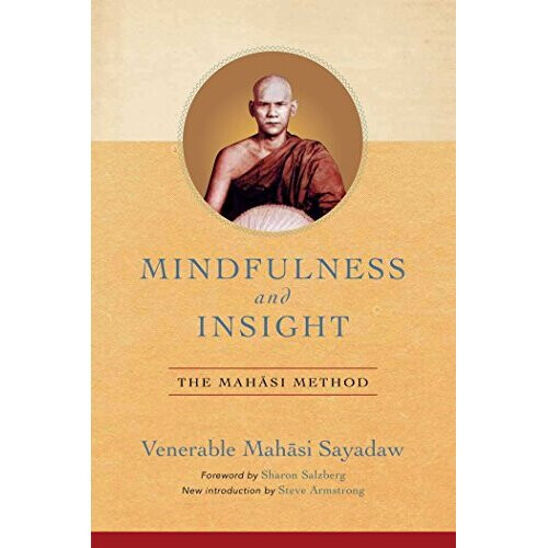 Mindfulness and Insight: The Mahasi Method
