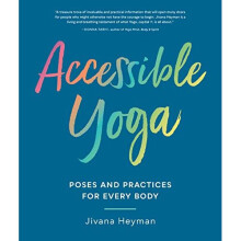 Accessible Yoga Poses and Practices for Every Body