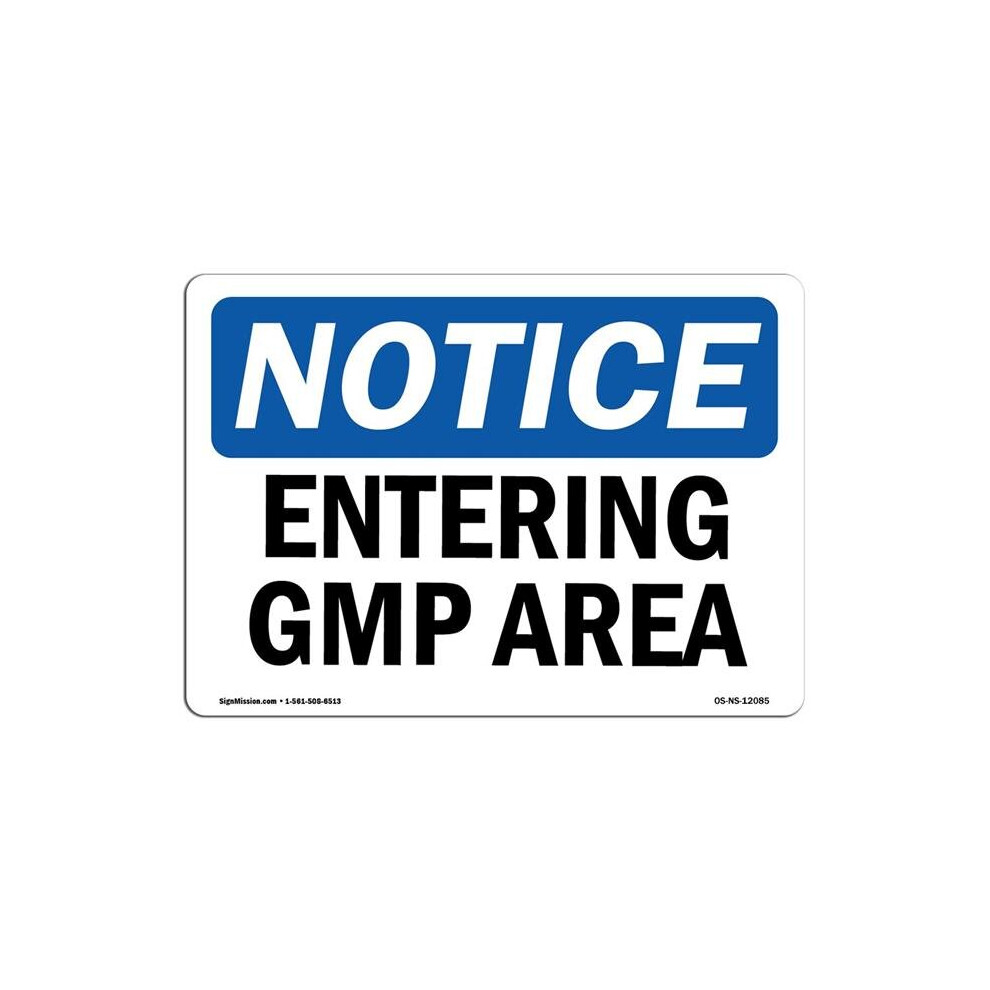 SignMission OS-NS-D-710-L-12085 Notice Entering Gmp Area OSHA Sign-image-OPC-P5TNQDV-NEW