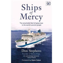 Ships of Mercy: The remarkable fleet bringing hope to the world's poorest people
