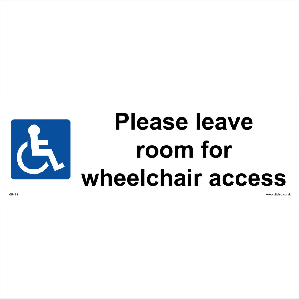 (150 x 50mm - 6 x 2, Sticker / Sav - White Background) GE453 Please Leave Room For Wheelchair Access SIGN disabled entrance impaired