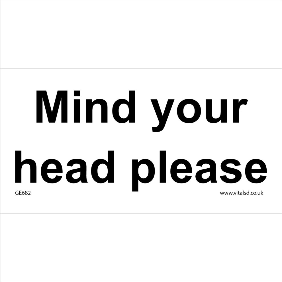 (200 x 100mm - 8 x 4, Sticker / Sav - White Background) GE682 Mind Your Head Please SIGN low beam height headroom ceiling bump-image-OPC-P5WCRQV-NEW