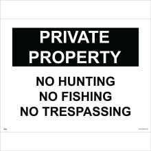 (600 x 400mm - 24 x 16, 1mm Pvc Foamex) GE268 Private Property No Hunting Fishing Trespassing SIGN Keep Off No Entry
