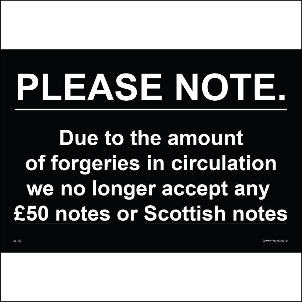 (600 x 450mm - 24 x 18, 3mm Standard Foamex Foamboard) GE582 Due To Forgeries We No Longer Accept Any Â£50 Or Scottish Notes SIGN-image-OPC-P5WDTZR-NEW