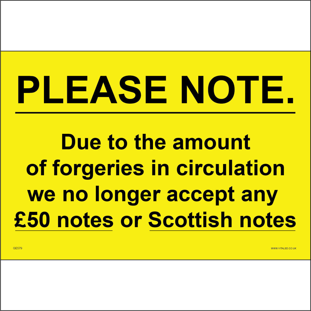 (600 x 450mm - 24 x 18, 3mm Standard Foamex Foamboard) GE579 Due To Forgeries We No Longer Accept Any Â£50 Or Scottish Notes SIGN-image-OPC-P5WFG6Q-NEW