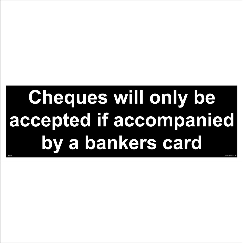 (450 x 150mm - 18 x 6, Dibond / Composite Aluminium) GE004 Cheques Will Only Be Accepted If Accompanied By A Bankers Card SIGN plaque-image-OPC-P5WFGHH-NEW
