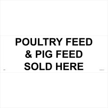 (300 x 100mm - 12 x 4, 1mm Pvc Foamex) GE357 Poultry Feed & Pig Feed Sold Here SIGN chicken ducks hens boar sow farm