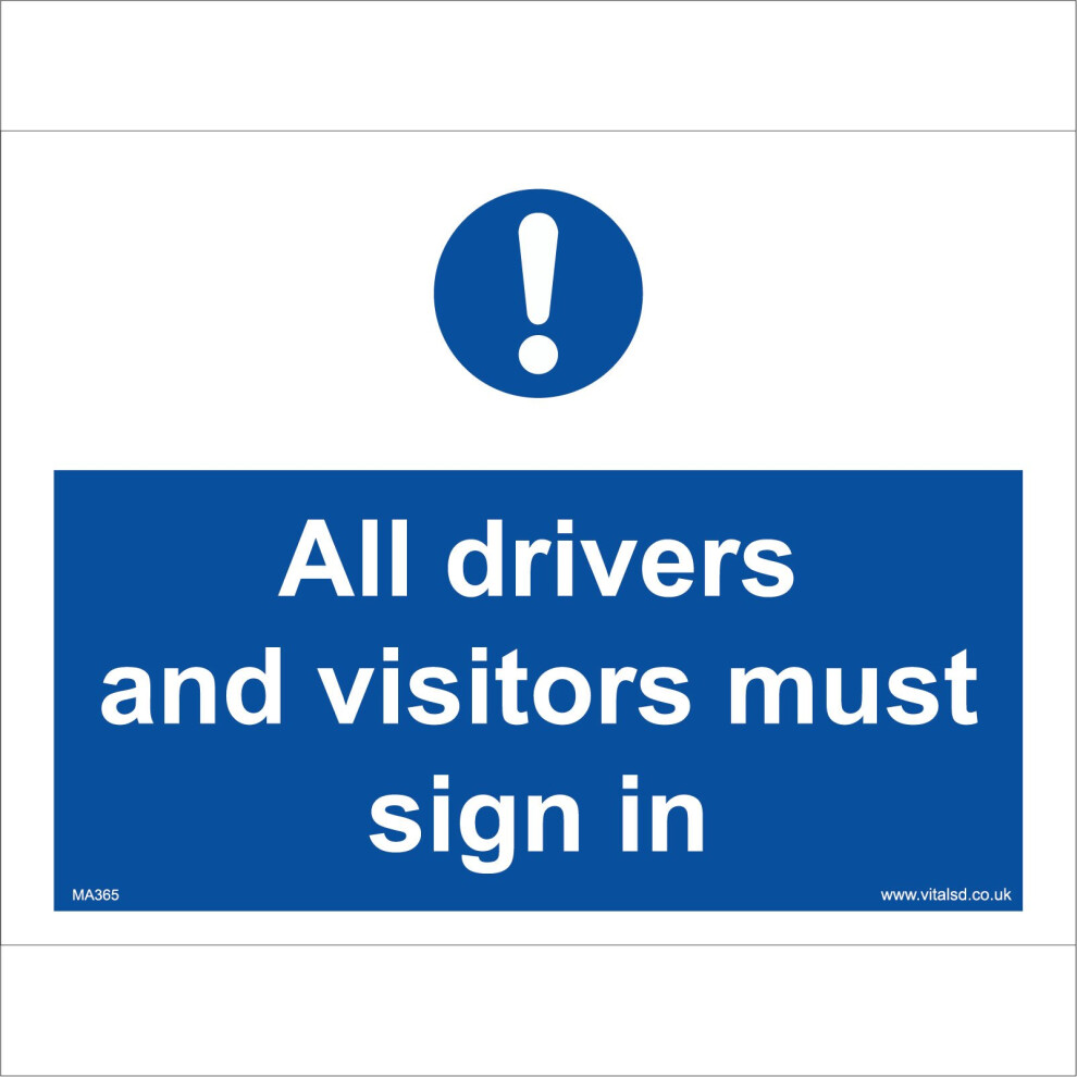 (150 x 100mm - 6 x 4, 1mm Pvc Foamex) MA365 All Drivers And Visitors Must Sign In SIGN reception site office workplace-image-OPC-P5WFV5F-NEW