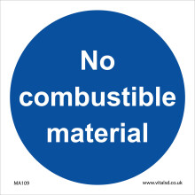 (200 x 200mm - 8 x 8, 1mm Pvc Foamex) MA109 No Combustible Material SIGN flammable explosive burnable ignite fire free
