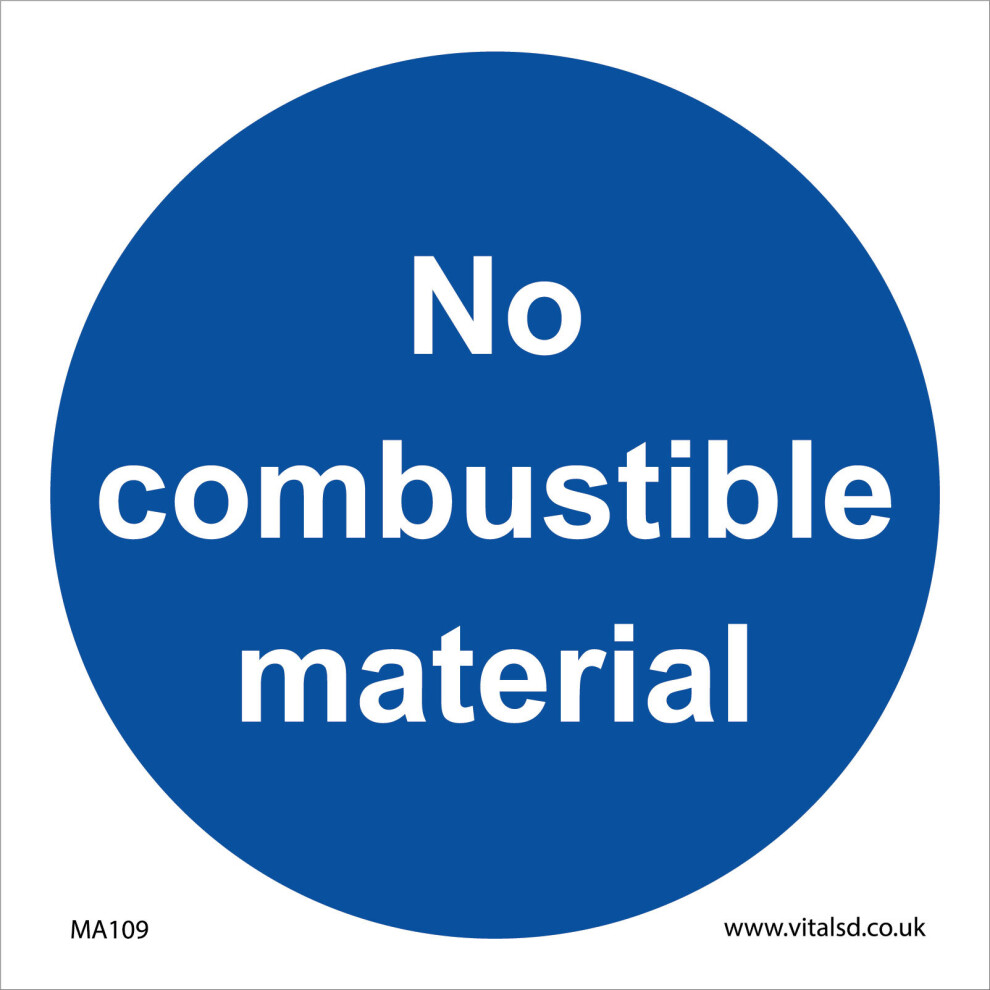 (200 x 200mm - 8 x 8, 1mm Pvc Foamex) MA109 No Combustible Material SIGN flammable explosive burnable ignite fire free