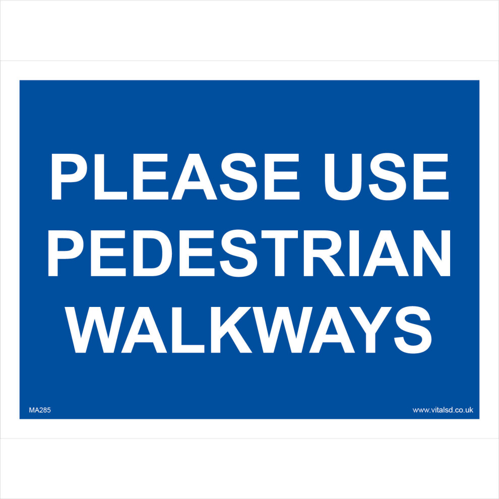 (150 x 200mm - 6 x 8, 10mm Extra Heavy Duty Foamex Foamboard) MA285 Please Use Pedestrian Walkways SIGN sidewalk pavement  children play-image-OPC-P5WFWR8-NEW