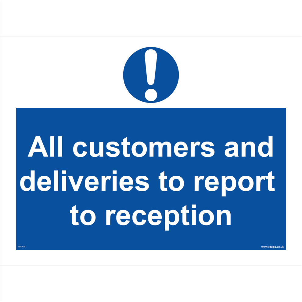 (150 x 100mm - 6 x 4, 1mm Pvc Foamex) MA406 All Customers and Deliveries Must Report To Reception SIGN site cabin-image-OPC-P5WFZWG-NEW