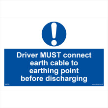 (200 x 150mm - 8 x 6, 1mm Pvc Foamex) MA528 Drivers Must Connect Earth Cable To Earthing Point Before Discharging Sign