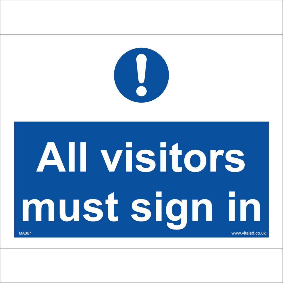 (200 x 150mm - 8 x 6, 1mm Pvc Foamex) MA367 All Visitors Must Sign In ...
