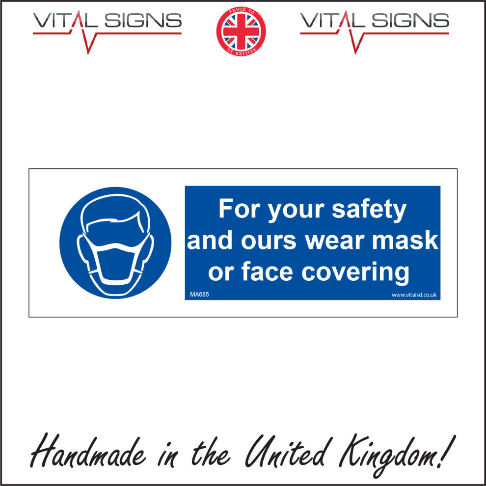 (600 x 200mm - 24 x 8, 1mm Pvc Foamex) MA685 For Your Safety And Ours Wear Mask Or Face Covering Sign Taxis Bus Coach-image-OPC-P5WHBGT-NEW