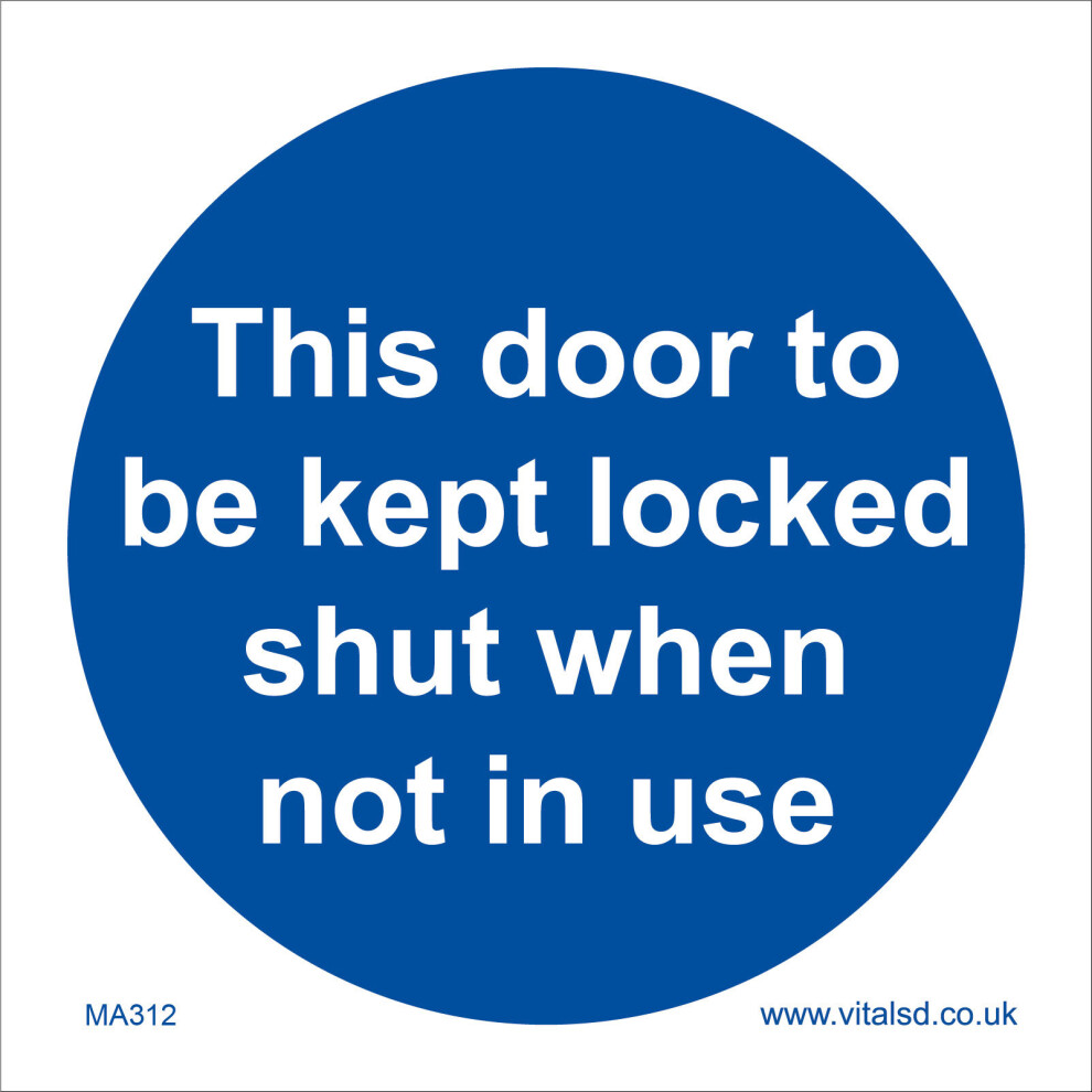 (1200 x 1200mm - 47 x 47, 1mm Pvc Foamex) MA312 This Door To Be Kept Locked Shut When Not In Use SIGN bolt handle slide-image-OPC-P5WHDHW-NEW